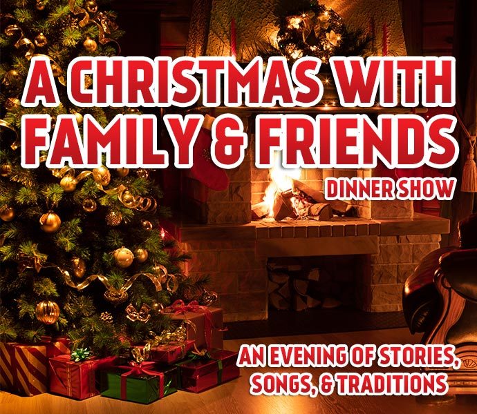 A Christmas With Family & Friends Dinner Show