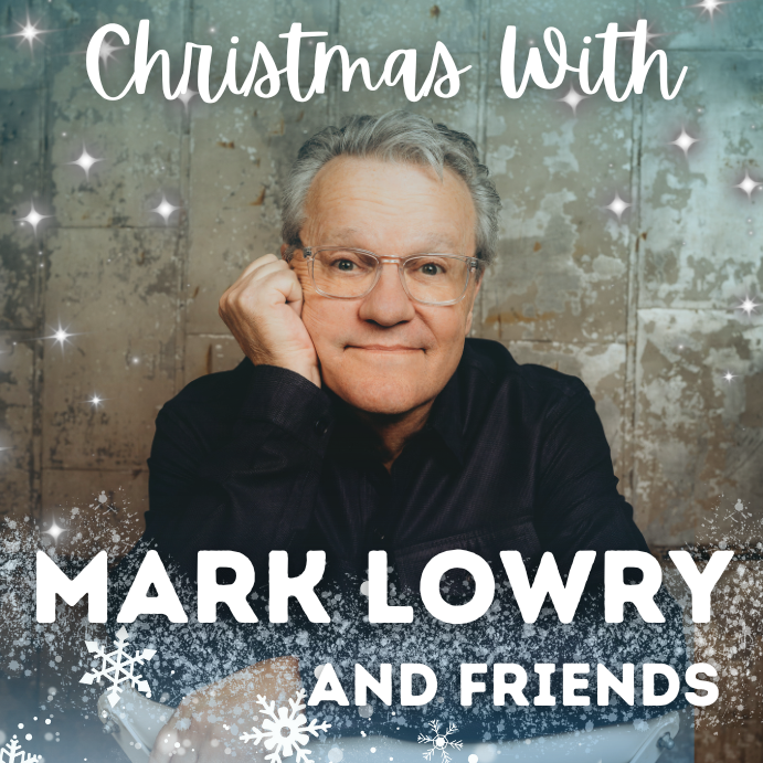 Christmas With Mark Lowry & Friends Smoky Mountain Center For The